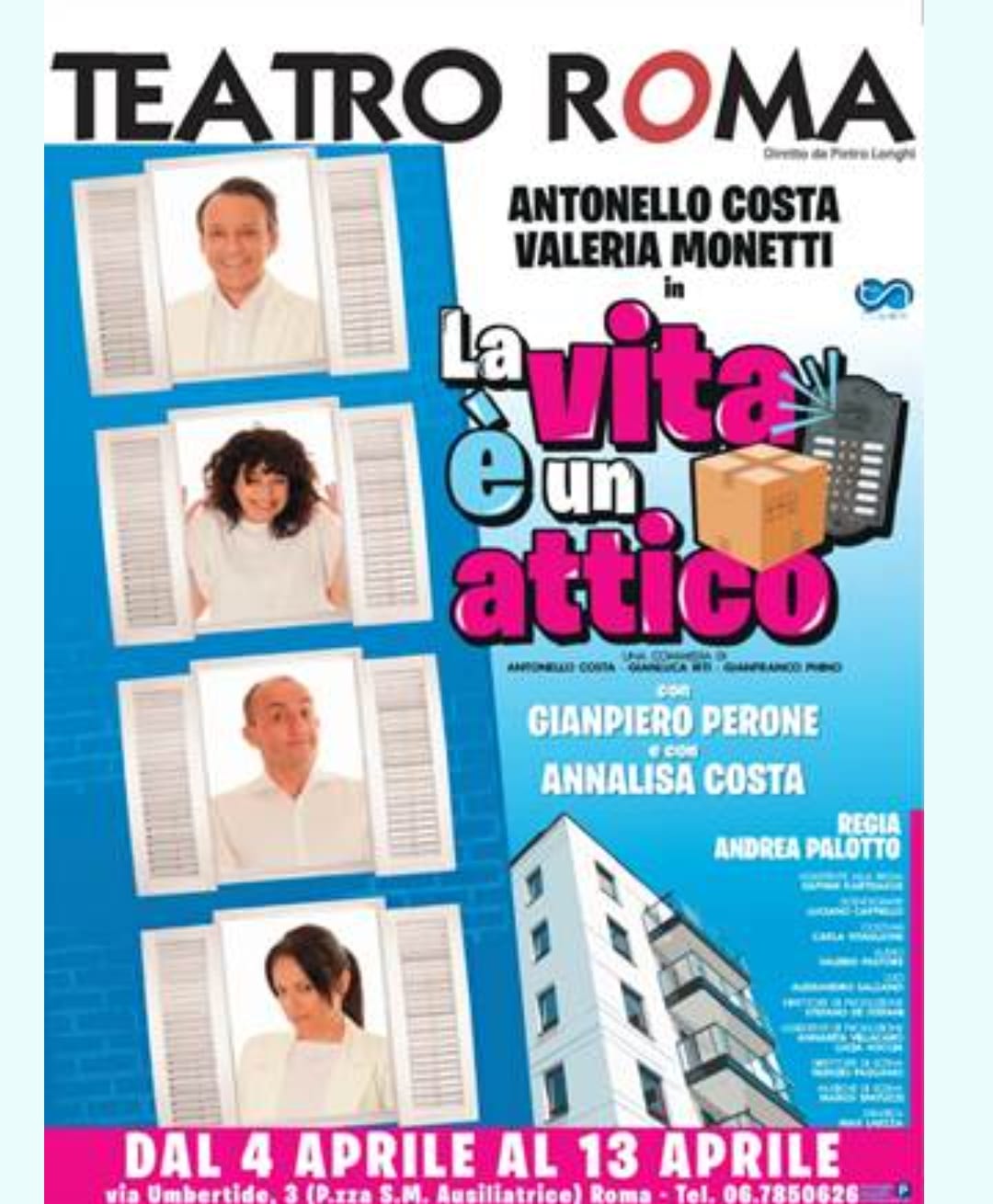 La vita è un attico - TEATRO ROMA - 4-13 Aprile