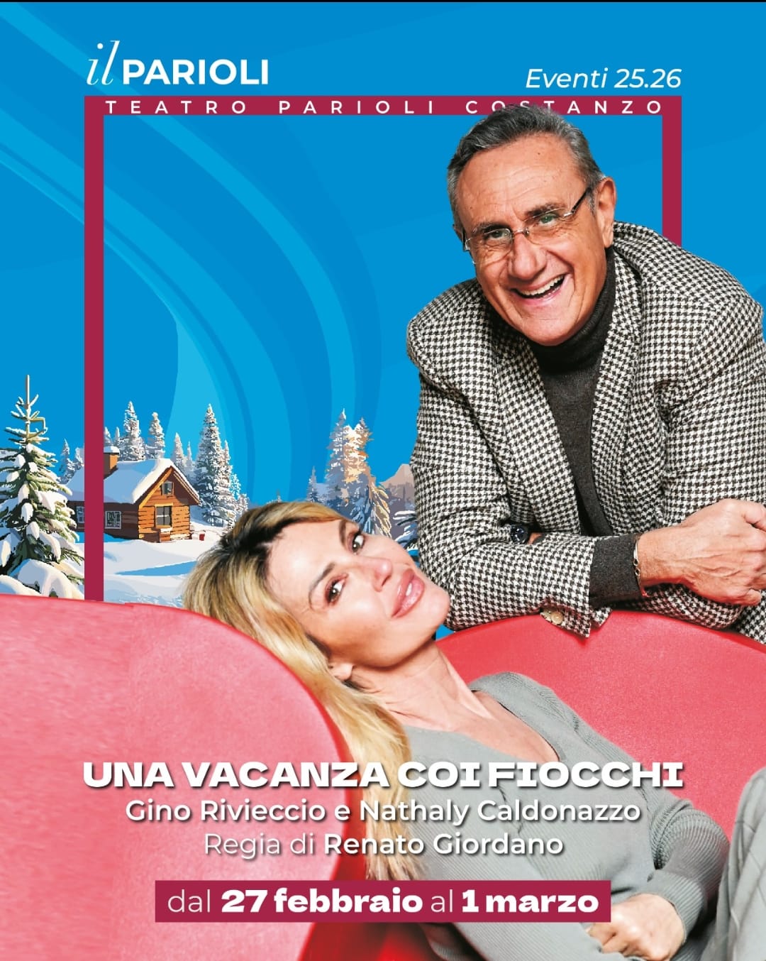 UNA VACANZA COI FIOCCHI - di R.Giordano TEATRO PARIOLI 27 Febbraio - 1 Marzo